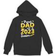 Proud Dad Of A 2023 Senior Graduation Unisex Hoodie