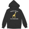 Proud Mom Graduation Shirt You Bet Giraffe Graduate Pun Unisex Hoodie