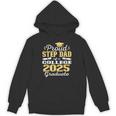 Proud Step Dad Of 2025 College Graduate Family 25 Graduation Unisex Hoodie