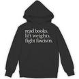 Read Books Lift Weights Fight Fascism Unisex Hoodie Read Books Lift Weights Fight Fascism Unisex Hoodie