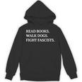 Read Books Walk Dogs Fight Fascists Reading Book Lover Dog Unisex Hoodie