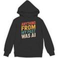 Retro AI Nostalgia Quote Distressed Vintage Unisex Hoodie Retro AI Nostalgia Quote Distressed Vintage Unisex Hoodie