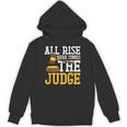 All Rise Here Comes The Judge Lawyer Graduation Quote Unisex Hoodie