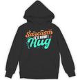 Sarcasm It's How I Hug Sarcastic Humor Introvert Unisex Hoodie Sarcasm It's How I Hug Sarcastic Humor Introvert Unisex Hoodie