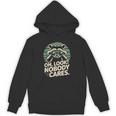 Sarcastic Saying Oh Look Nobody Cares Humor Introverts Unisex Hoodie
