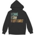 I Came I Saw I Left Early Introverts Lovers Unisex Hoodie I Came I Saw I Left Early Introverts Lovers Unisex Hoodie