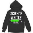 Science Writer Loading Graduation Graduate New Job Unisex Hoodie