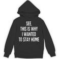 See This Is Why I Wanted To Stay Home Introvert Quote Unisex Hoodie See This Is Why I Wanted To Stay Home Introvert Quote Unisex Hoodie