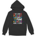 So Long Preschool Kindergarten Here I Come Graduation Unisex Hoodie