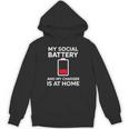 Social Battery Low Charger At Home Antisocial Introvert Unisex Hoodie Social Battery Low Charger At Home Antisocial Introvert Unisex Hoodie