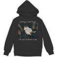 Sorry I Can’t Go I’m An Indoor Cat Introvert Meme Unisex Hoodie Sorry I Can’t Go I’m An Indoor Cat Introvert Meme Unisex Hoodie