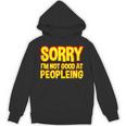 Sorry Im Not Good At Peopleing Introvert Unisex Hoodie