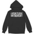 I Speak Fluent Introvert Unisex Hoodie I Speak Fluent Introvert Unisex Hoodie