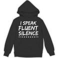 I Speak Fluent Silence Sayings For Introverts Unisex Hoodie I Speak Fluent Silence Sayings For Introverts Unisex Hoodie