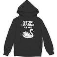 Stop Looking At Me Swan Introvert Humor Unisex Hoodie