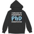 i Survived My Daughters Phd Dissertation College Graduation Unisex Hoodie