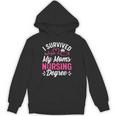 I Survived My Mom's Nursing Degree Nurse Graduation Unisex Hoodie