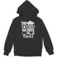The Tassel Was Worth The Hassle Graduation Class Unisex Hoodie