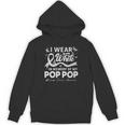 I Wear In Memory Of My Pop Pop Lung Cancer Unisex Hoodie I Wear In Memory Of My Pop Pop Lung Cancer Unisex Hoodie