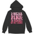 I Wear Pink In Memory Of My Aunt Breast Cancer Aunt Awarenes Unisex Hoodie I Wear Pink In Memory Of My Aunt Breast Cancer Aunt Awarenes Unisex Hoodie