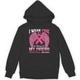I Wear Pink In Memory Of My Friend Breast Cancer Awareness D Unisex Hoodie
