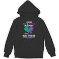 I Wear Teal And Purple In Memory Of My Friend Mental Health Unisex Hoodie I Wear Teal And Purple In Memory Of My Friend Mental Health Unisex Hoodie
