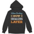 Wine Tasting Now Minimal Socializing Introvert Vintage Unisex Hoodie Wine Tasting Now Minimal Socializing Introvert Vintage Unisex Hoodie