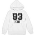 '93 Kid Perfect Vintage Retro Nostalgia Gear For Year 1993 Unisex Hoodie