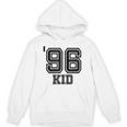 '96 Kid Perfect Vintage Retro Nostalgia Gear For Year 1996 Unisex Hoodie