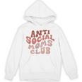 Anti Social Moms Club On Back Retro Introvert Unsociable Unisex Hoodie Anti Social Moms Club On Back Retro Introvert Unsociable Unisex Hoodie