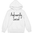Awkwardly Social Introvert Anxious Socially Awkward Unisex Hoodie Awkwardly Social Introvert Anxious Socially Awkward Unisex Hoodie