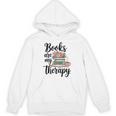 Books Are My Therapy Coffee Books Flowers Bookish Book Lover Unisex Hoodie Books Are My Therapy Coffee Books Flowers Bookish Book Lover Unisex Hoodie