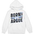 Born To Argue Graduation Lawyer Advocate Attorney Law Unisex Hoodie