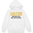 Caution Does Not Play Well With Others Introvert Unisex Hoodie