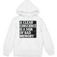 A Clear Conscience Is A Sign Of Bad Memory Sarcastic Unisex Hoodie