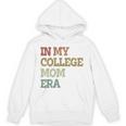 In My College Mom Era College Graduation For Mom Unisex Hoodie