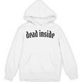 Dead Inside Saying Sarcasm Introvert Unisex Hoodie Dead Inside Saying Sarcasm Introvert Unisex Hoodie