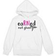 Earned Not Given Nurse Graduation Unisex Hoodie