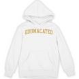 Edumacated Grad College Graduation Unisex Hoodie