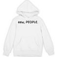 Eew People Introvert Anti-Social Unisex Hoodie Eew People Introvert Anti-Social Unisex Hoodie