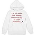 Elderly Senior Retirement Retired Short Term Memory Loss Unisex Hoodie Elderly Senior Retirement Retired Short Term Memory Loss Unisex Hoodie
