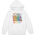 Equal Rights Book Flower Equality Peace Love Kindness Book Unisex Hoodie