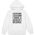 Everyone Calm Down Bachelors Degree Graduation T-Shirt Unisex Hoodie