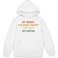 My Favorite Child Memory Is My Back Not Hurting Unisex Hoodie My Favorite Child Memory Is My Back Not Hurting Unisex Hoodie
