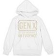 Gen X Lots Of Memories No Evidence Retro Nostalgia Unisex Hoodie