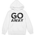 Go Away Sarcastic Antisocial Introvert Saying Unisex Hoodie Go Away Sarcastic Antisocial Introvert Saying Unisex Hoodie