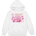 Groovy I Wear Pink In Memory Of My Aunt Breast Cancer Back Unisex Hoodie Groovy I Wear Pink In Memory Of My Aunt Breast Cancer Back Unisex Hoodie