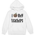 I Heart My Teachers I Love My Teachers Graduation Kids Teens Unisex Hoodie