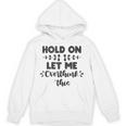 Hold On Let Me Overthink This Anxiety Women Introvert Unisex Hoodie Hold On Let Me Overthink This Anxiety Women Introvert Unisex Hoodie
