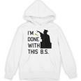 I'm Done With This BS College Graduation Shirt Unisex Hoodie